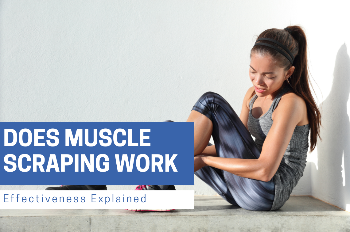 Does Muscle Scraping Work: Effectiveness Explained | Bynatic